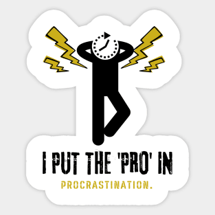 Procrastination Pro Sticker